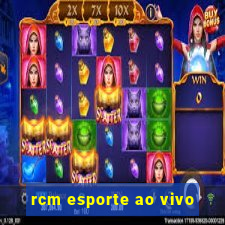 rcm esporte ao vivo